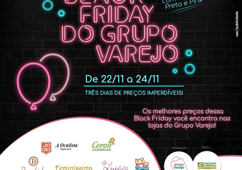Grupo Varejo realiza Black Friday dias 22, 23 e 24 de novembro