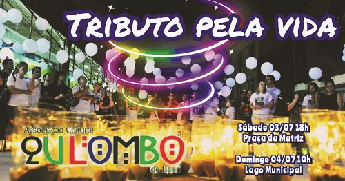 Associação Quilombo faz tributo pela vida no final de semana