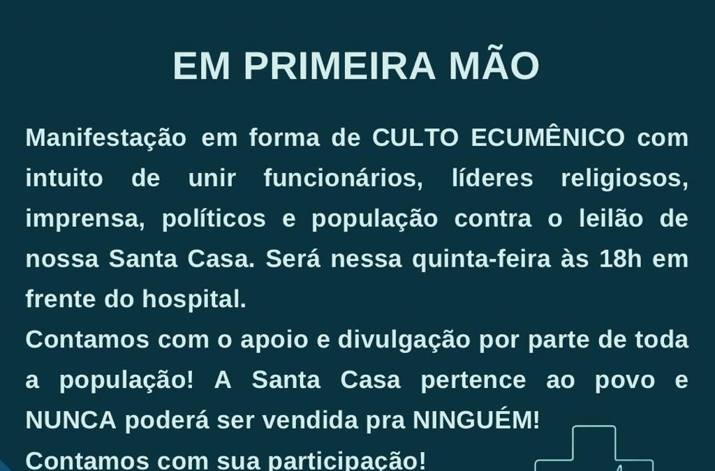 Santa Casa organiza manifestação contra leilão