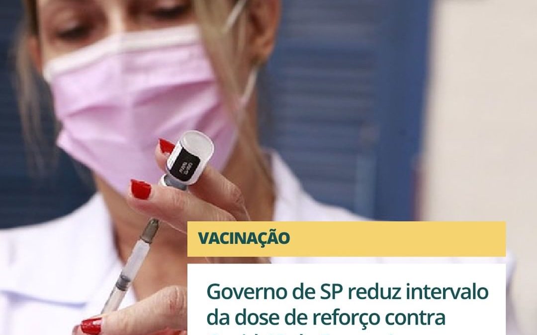 Estado antecipa dose adicional de vacina para quatro meses