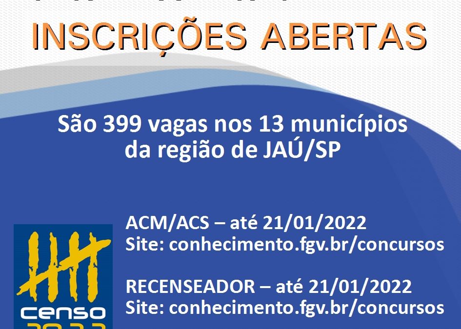 Inscrições para processos seletivos do Censo 2022 são prorrogadas