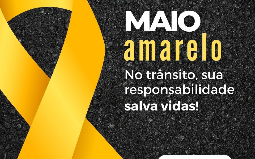 Maio Amarelo traz conscientização para reduzir acidentes de trânsito