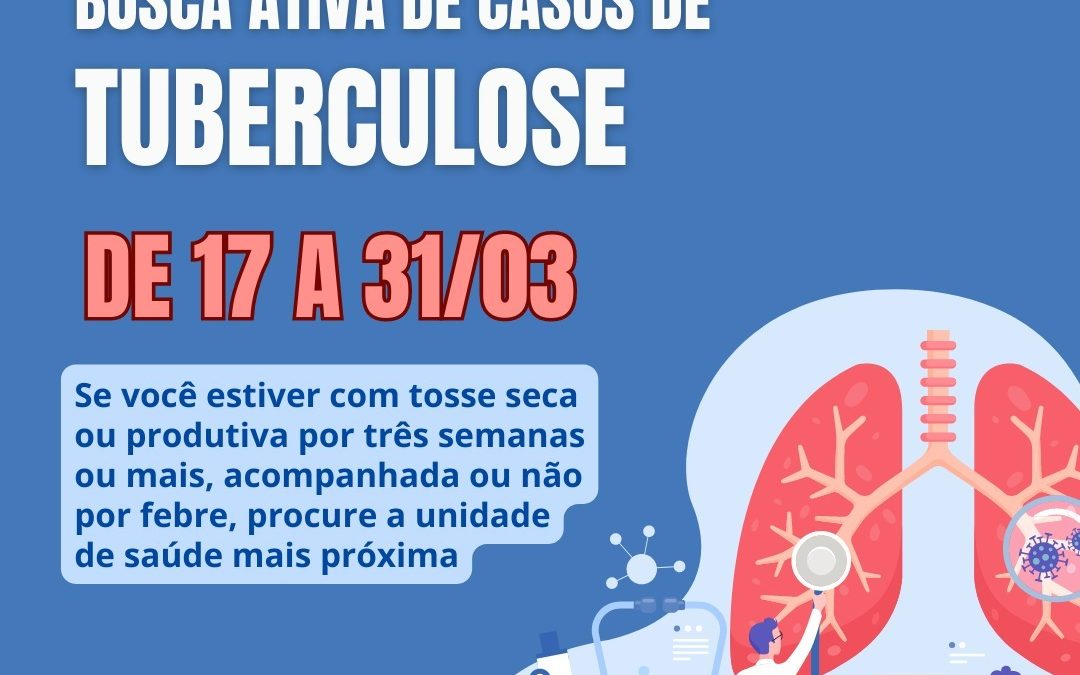 Equipes de Saúde intensificam busca ativa de casos de tuberculose