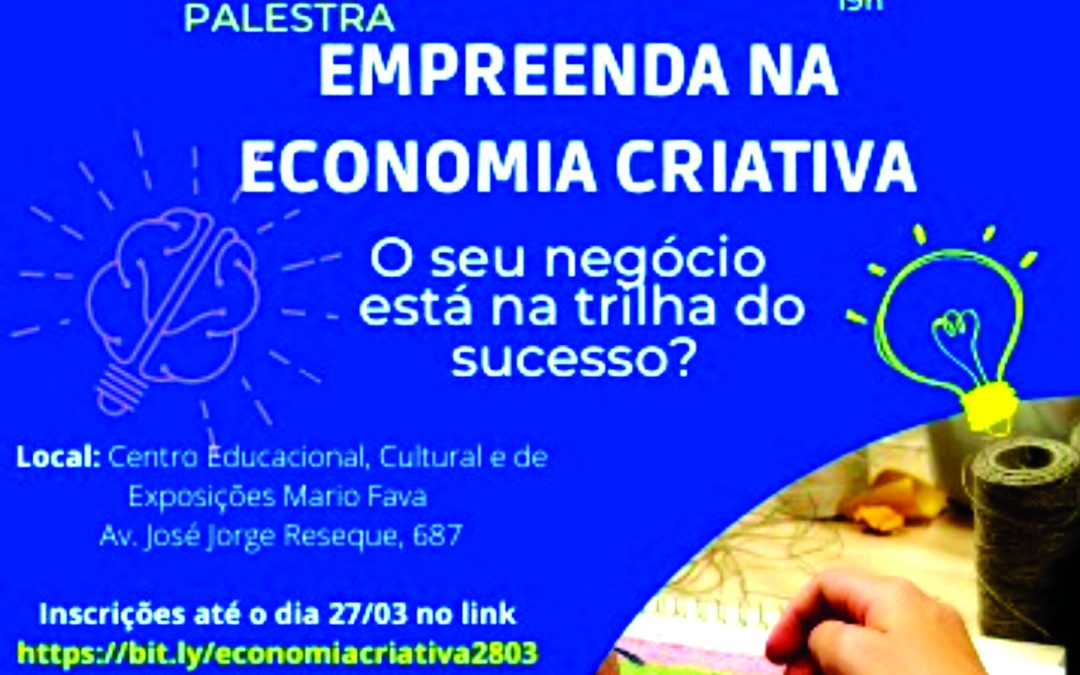 Dia 28 tem palestra sobre Economia Criativa