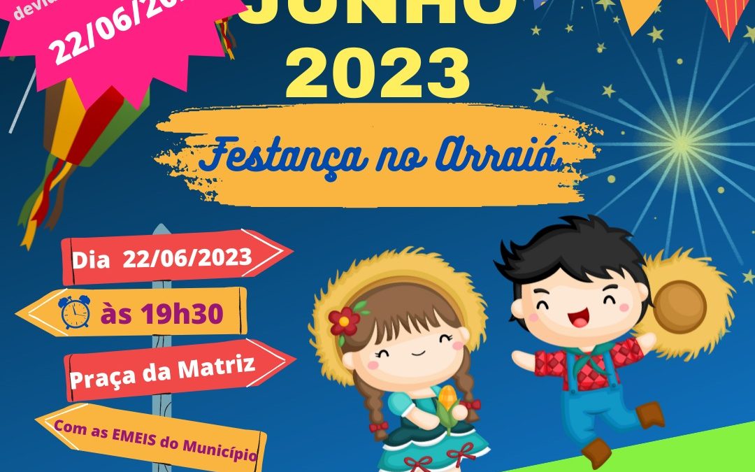 Dia 22 tem “Festança no Arraiá” das Emeis