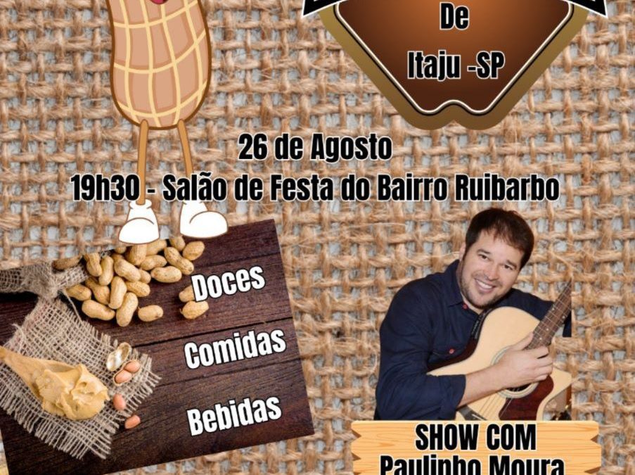 REGIÃO: Sábado Itaju realiza 1ª Festa do Amendoim; confira cardápio