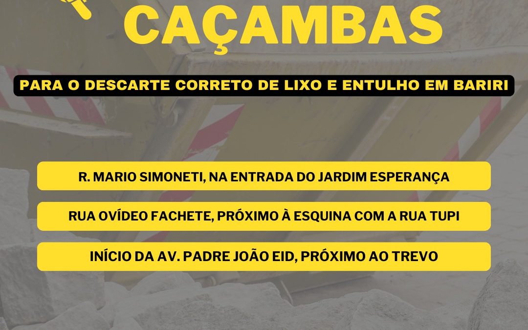 Bariri: Prefeitura instala três caçambas para descarte de entulhos