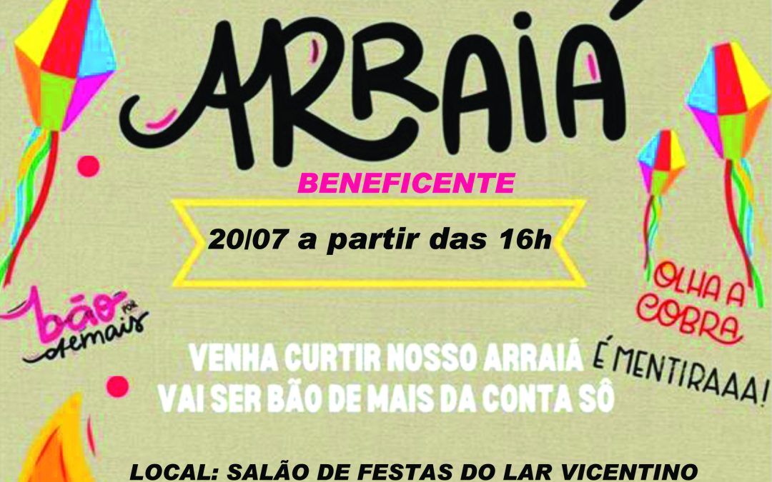 Cultura: Arraiá do Lar Vicentino tem cardápio típico e música ao vivo