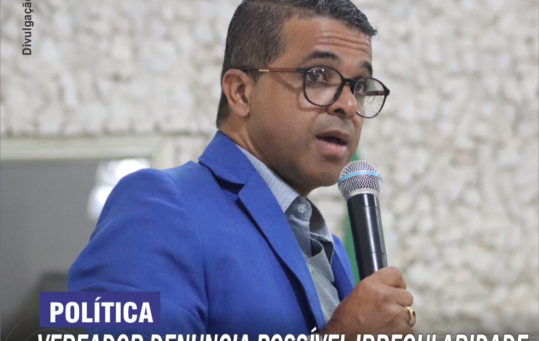 Política: Vereador denuncia possível irregularidade em contrato da prefeitura