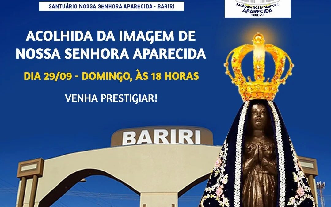 Cidade: Festa da Padroeira do Santuário tem início com acolhida à imagem