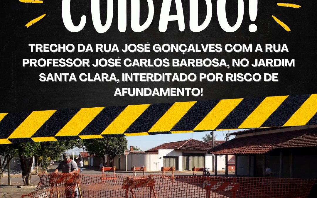 Cidade: Trecho da Rua José Gonçalves está interditado por risco de afundamento