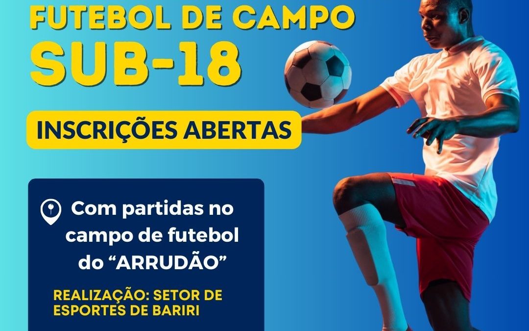 Esportes: Campeonato de futebol Sub 18 está com inscrições abertas