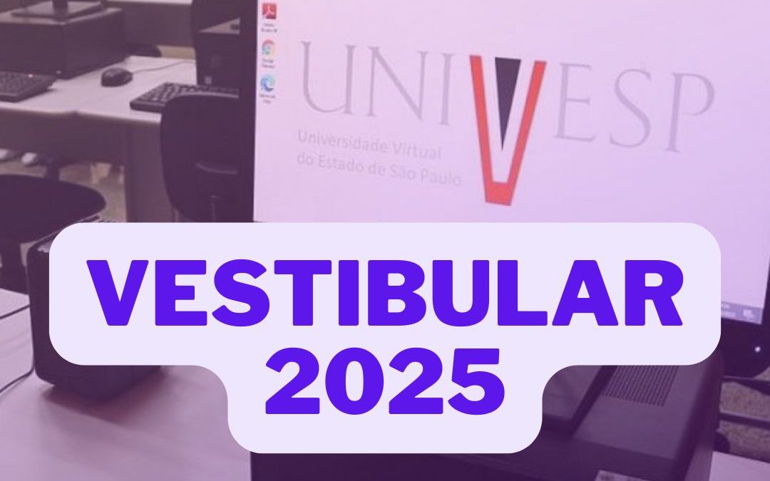 Educação: Univesp abre inscrições para o Vestibular 2025