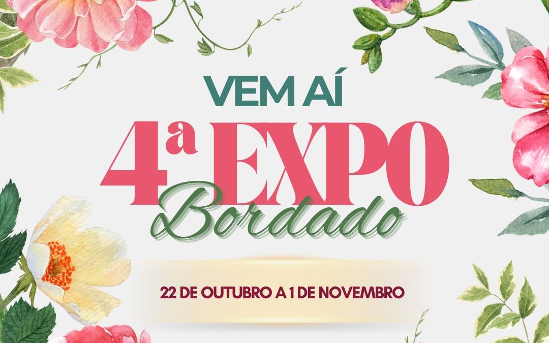 Região: 4ª Expo Bordado de Ibitinga ocorre de 22 de outubro a 1º de novembro