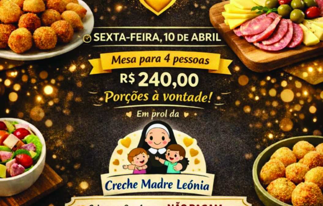 Cidade: Dia 10 de abril tem Noite das Porções em prol da Creche Madre Leônia