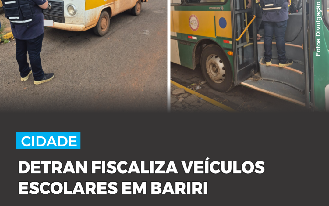 Detran fiscaliza veículos escolares em Bariri
