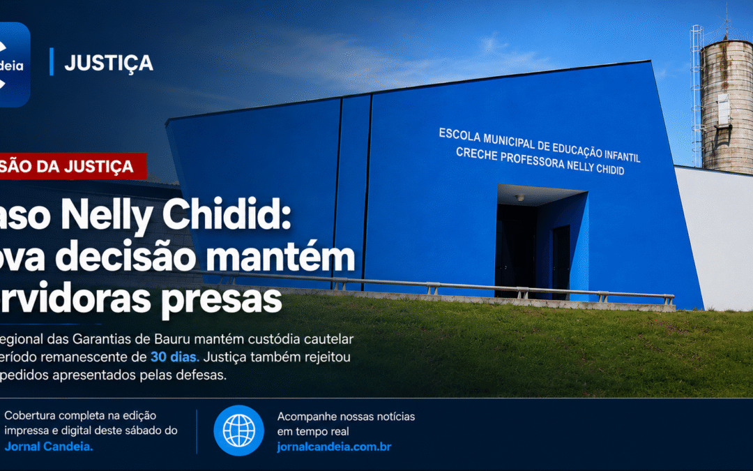 Bariri: nova decisão mantém servidoras presas no caso da Creche Nelly Chidid