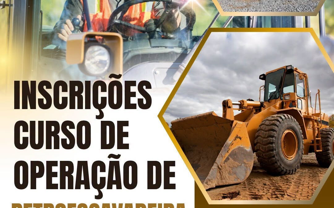 Educação: Estão abertas inscrições para o curso de Operação de Retroescavadeira